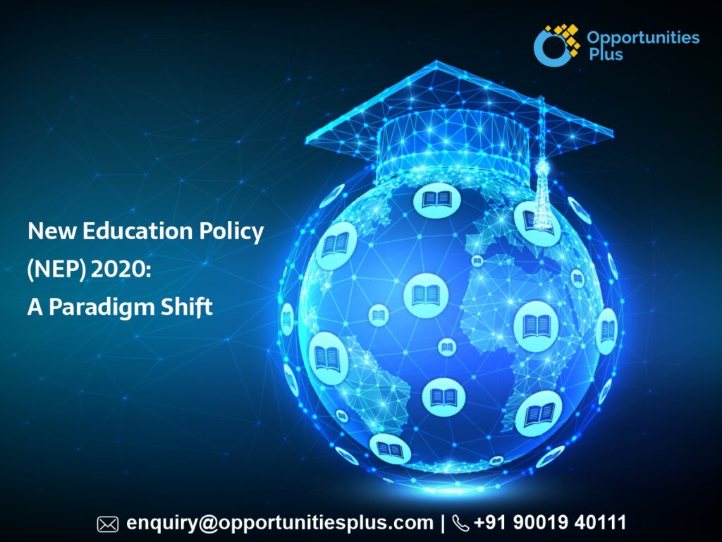 New Education Policy (NEP) 2020: A Paradigm Shift